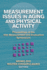 Measurement Issues in Aging and Physical Activity: Proceedings of the 10th Measurement and Evaluation Symposium