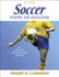 Soccer: Steps to Success-3rd Edition (Steps to Success Sports Series)