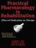 Practical Pharmacology in Rehabilitation: Effect of Medication on Therapy