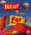 Near and Far (a+ Books: Where Words)