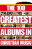 Ccm Presents: the 100 Greatest Albums in Christian Music