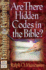 Are There Hidden Codes in the Bible? (Examine the Evidence)