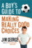 A Boys Guide to Making Really Good Choices
