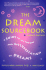 The Dream Sourcebook: a Guide to the Theory and Interpretation of Dreams