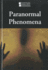 Paranormal Phenomena (Introducing Issues With Opposing Viewpoints)