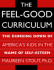 The Feel-Good Curriculum: the Dumbing Down of America's Kids in the Name of Self-Esteem