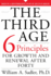 The Third Age: Six Principles for Personal Growth and Renewal After Forty