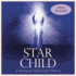 Star Child Cd: Healing the Child of Light Within