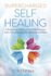 Supercharged Self-Healing: a Revolutionary Guide to Access High-Frequency States of Consciousness That Rejuvenate and Repair (Rj Spina's Self-Healing, 1)