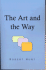 The Art and the Way