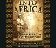 Into Africa: the Epic Adventures of Stanley and Livingstone