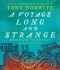 A Voyage Long and Strange