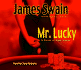 Mr. Lucky: a Novel of High Stakes