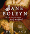 Jane Boleyn: the True Story of the Infamous Lady Rochford