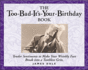 The Too Bad It's Your Birthday Book