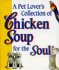 A Pet Lovers Collection of Chicken Soup (Chicken Soup for the Soul)