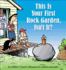 This is Your First Rock Garden, Isn't It? : an Other Coast Collection (Other Coast Collections)