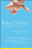 Baby Catcher: Chronicles of a Modern Midwife