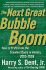 The Next Great Bubble Boom: How to Profit From the Greatest Boom in History: 2005-2009