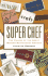 Super Chef: the Making of the Great Modern Restaurant Empires