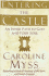 Entering the Castle: an Inner Path to God and Your Soul