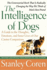 The Intelligence of Dogs: a Guide to the Thoughts, Emotions, and Inner Lives of Our Canine Companions