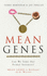 Mean Genes: Can We Tame Our Primal Instincts?