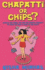 Chapatti Or Chips?