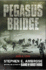 Pegasus Bridge: D-Day. Stephen E. Ambrose