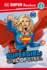 Dk Super Readers Level 3 Dc Supergirl Girl of Steel: Meet Kara Zor-El