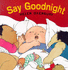 Say Goodnight (Big Board Books)