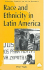 Race and Ethnicity in Latin America