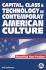 Capital, Class & Technology in Contemporary American Culture: Projecting Post-Fordism