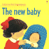 The New Baby (Usborne First Experiences)