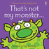 That's Not My Monster (Usborne Touchy Feely Books)