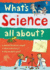 What's Science All About? (What and Why)