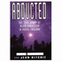 Abducted: the True Tale of Alien Abduction