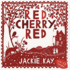 Red, Cherry Red (Book & Cd)