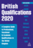 British Qualifications 2020 a Complete Guide to Professional, Vocational and Academic Qualifications in the United Kingdom British Qual Yearbook