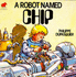 A Robot Named Chip