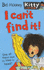 I Can't Find It! (Kitty & Friends)