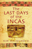 The Last Days of the Incas