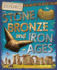 Stone, Bronze and Iron Ages (Explore! )