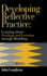 Developing Reflective Practice: Learning About Teaching & Learning Through Modelling