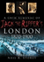 A Grim Almanac of Jack the Ripper's London 1870-1