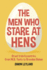 The Men Who Stare at Hens: Great Irish Eccentrics, From Wb Yeats to Brendan Behan