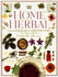 The Herb Society's Home Herbal: a Practical Guide to Making Herbal Remedies for Common Ailments