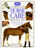 Rspca Complete Horse Care Manual-the Essential Practical Guide to All Aspects of Caring for Your Horse