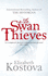 Theswan Thieves By Kostova, Elizabeth ( Author ) on Jun-24-2010, Paperback