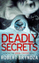 Deadly Secrets: An absolutely gripping crime thriller